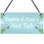 Hot Tub Personalised Sign For The Garden Novelty Hot Tub Gifts