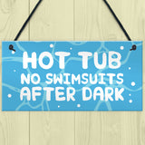 Funny Hot Tub Sign Hanging Garden Summerhouse Shed Sign