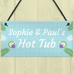 Hot Tub Personalised Sign For The Garden Novelty Hot Tub Gifts