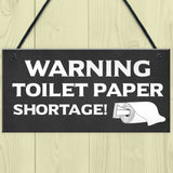 FUNNY Toilet Sign WARNING TOILET PAPER SHORTAGE Lockdown