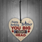 Funny Brother Birthday Gifts Rude Gift For Him Wood Heart Sign