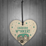 Funny Caravan Owner Gift Wood Heart Caravan Sign Xmas Gift