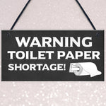 FUNNY Toilet Sign WARNING TOILET PAPER SHORTAGE Lockdown