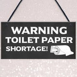 FUNNY Toilet Sign WARNING TOILET PAPER SHORTAGE Lockdown