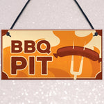 BBQ Pit Sign Novelty Garden Summerhouse Man Cave Sign