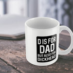 Funny Rude Gift For Dad Birthday Christmas MUG Gift For Him