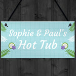 Hot Tub Personalised Sign For The Garden Novelty Hot Tub Gifts