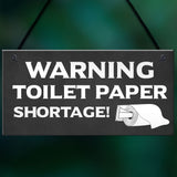 FUNNY Toilet Sign WARNING TOILET PAPER SHORTAGE Lockdown
