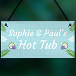 Hot Tub Personalised Sign For The Garden Novelty Hot Tub Gifts