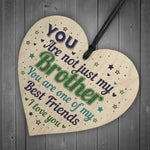 Novelty Brother Friendship Christmas Gifts Wooden Heart Plaque
