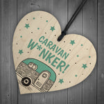 Funny Caravan Owner Gift Wood Heart Caravan Sign Xmas Gift