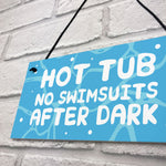 Funny Hot Tub Sign Hanging Garden Summerhouse Shed Sign